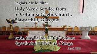 Easter Service with LEGO Video in Gaelic: 2023 04 02