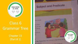 Grammar Tree | Class # 6 | Chapter 15 Subject and Predicate (Part # 1)