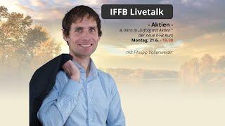 IFFB Livetalk: Aktien - mit Philipp Vollenweider
