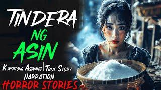 TINDERA NG ASIN | Kwentong Aswang | True Story