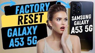 How to Factory Reset Hard Reset Samsung Galaxy A53 5G