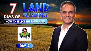 How To Select The RIGHT AREA For Land Flipping ( Day 2 of 7 )