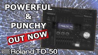 POWERFUL & PUNCHY - ROLAND TD-50 CUSTOM KITS - OUT NOW | The eDrum Workshop