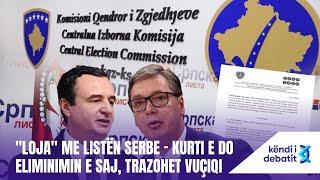 KËNDI I DEBATIT - "LOJA" ME LISTËN SERBE - KURTI E DO ELIMINIMIN E SAJ, TRAZOHET VUÇIQI  | @teve1