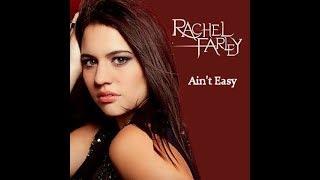 Rachel Farley  - "Ain't Easy" (2013)