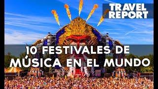 10 Festivales de música en el mundo