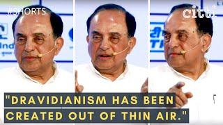 "Ravan was a Brahmin from Uttar Pradesh." Dr. Subramanian Swamy on the Dravidian movement & politics