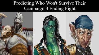 Predicting Who Won't Survive Their Campaign 3 Ending Fight