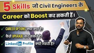 5 Skills for Civil Engineers | Career Opportunities in civil engineering | Civil Engineers Skills