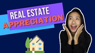 HOW DOES REAL ESTATE APPRECIATE | WAYS THAT PROPERTY APPRECIATE