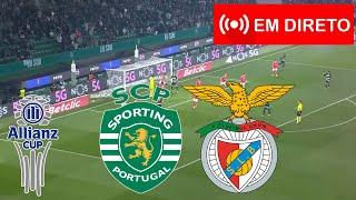  EM DIRETO: Sporting CP x Benfica | Taça da Liga de Portugal 2024/25 | Jogo ao vivo hoje