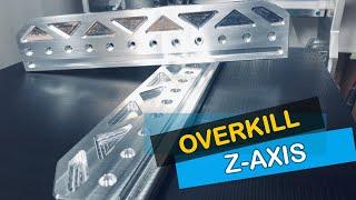 CNC Router Z Axis Overkill