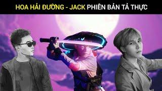 JACK | HOA HẢI ĐƯỜNG COVER (PHIÊN BẢN TẢ THỰC) - Lê Minh Hiếu x Junbeka