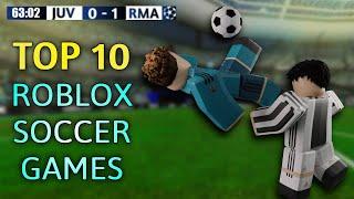 Top 10 Best Roblox Soccer Games in 2024! (Roblox Football)