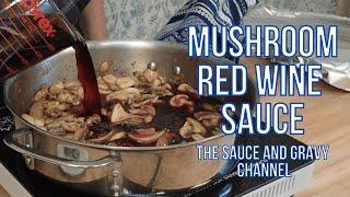 Mushroom Red Wine Sauce | Mushroom Sauce | Red Wine Reduction | Homemade Sauce for Steak Sauce