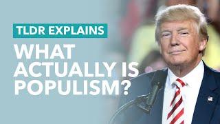 What Does Populism Actually Mean? - TLDR News