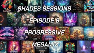  Shades Sessions - Episode 8 - Progressive Psytrance Megamix Edition 