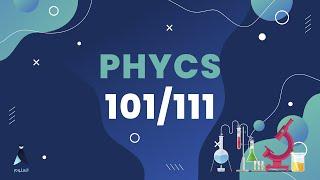 PHYCS101/111- Motion with constant acceleration