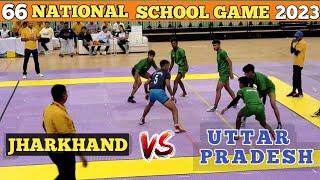 Uttar Pradesh  Jharkhand national kabaddi match 2023 | 66 National school game kabaddi match 2023 |