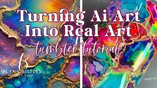 Turning Ai Art into Real Art | Alcohol Ink Tumbler Tutorial