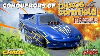 Conquerors Of Chaos - CHAOS IN THE CORNFIELD Eddyville Raceway Park | Funny Car Chaos | Nitro Chaos