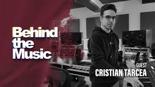 Behind The Music ▸ Cristian Tarcea (Monoir)