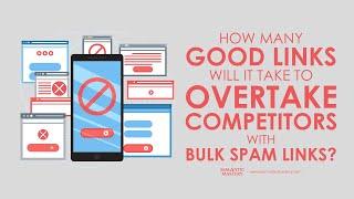 How Many Backlinks Do You REALLY Need To Beat Bulk Spam Competitors?