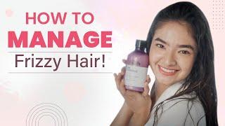 How to Manage Frizzy Hair | Hair Care Routine at Home | @AnushkaSen04