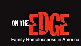 on the edge: Family Homelessness in America