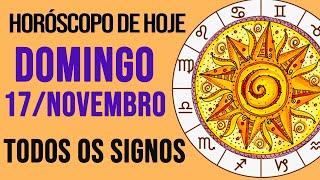 HORÓSCOPO DE HOJE // DOMINGO - DIA 17/11/2024 - Todos os Signos [AMOR, TRABALHO E DINHEIRO]