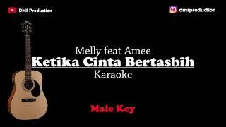 Melly feat Amee - Ketika Cinta Bertasbih (Male Key) Karaoke Akustik (Gitar + Lirik)