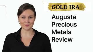 Augusta Precious Metals Review - Gold IRA Company Review