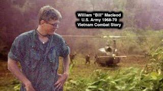 William "Bill" Macleod - U.S. Army 1968-70 / Vietnam Combat Veteran