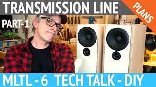 Transmission Line Tech Talk | Intro to MLTL-6 Speaker Build | SB Acoustics | DIY plans available