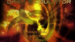 INDUSTRIAL MEGAMIX: SUMMER 2013 From DJ Dark Modulator