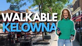 Kelowna's Most Walkable Neighbourhoods