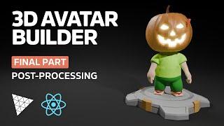 Threejs & React Avatar Builder Tutorial - Part 7: Post Processing