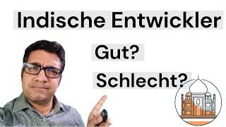 Indische Entwickler: wie gut oder schlecht sind sie?