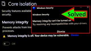 How to Fix Memory integrity can't be turned on Windows 11