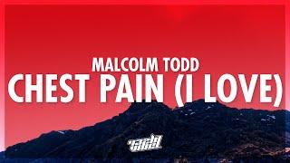 Malcolm Todd - Chest Pain (I Love) (Lyrics) | 432Hz