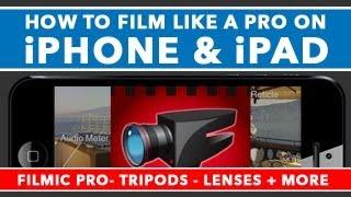 How To Film Like A Pro On iPhone & iPad - Filmic Pro Tutorial