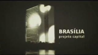 Documentário "Brasília: projeto capital" [2010]