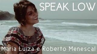 Speak Low - Maria Luiza & Roberto Menescal (CD Jazz in Bossa - Bossa in Jazz)