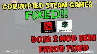 HOW TO FIX CORRUPTED STEAM GAMES| PAANO MAG AYOS NG DOTA 2 MOD SKIN
