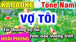 Karaoke Vợ Tôi Nhạc Sống Tone Nam Mới 2022 | Hoài Phong Organ