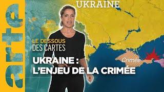Ukraine : l’enjeu de la Crimée - Le dessous des cartes | ARTE