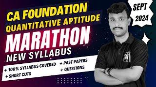 CA Foundation | Quantitative Aptitude Marathon | Full Syllabus | English | September 2024 | Chethan