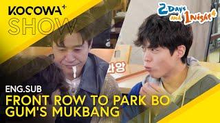 Park Bo Gum's Mukbang Starts Now!  | 2 Days And 1 Night 4 EP275 | KOCOWA+