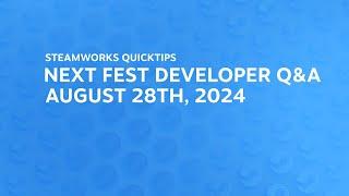 Next Fest Q&A August 2024