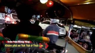 [ Văn Hóng ] Lần đầu trải nghiệm xe tuk tuk ở Thái Lan tour| Fast furious Tuk Tuk in ThaiLand